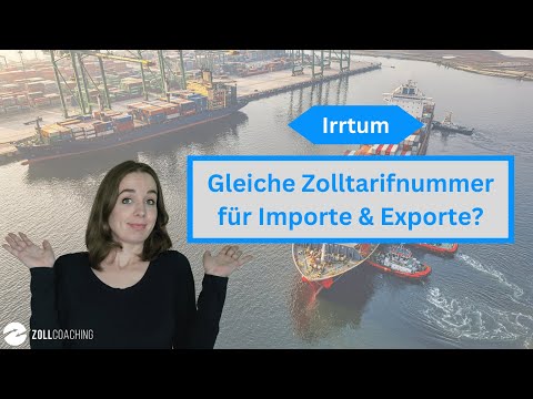 Irrtum - Ist die Zolltarifnummer für Importe und Exporte gleich?