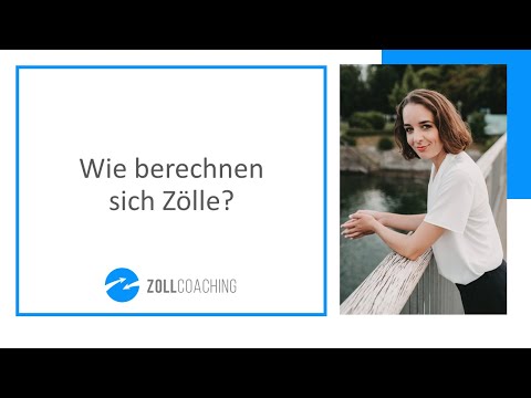 Wie berechnen sich Zölle? l Zollrechner einfach erklärt